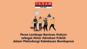 Peran Lembaga Bantuan Hukum sebagai Aktor Advokasi Publik dalam Melindungi Kebebasan Berekspresi