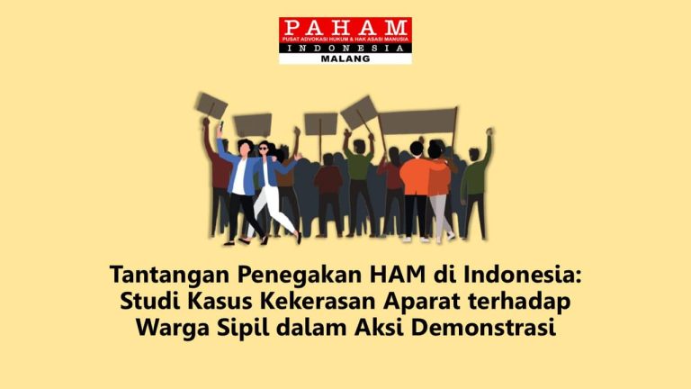 Tantangan Penegakan HAM di Indonesia Studi Kasus Kekerasan Aparat terhadap Warga Sipil dalam Aksi Demonstrasi
